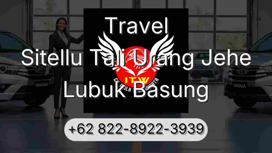 Travel Sitellu Tali Urang Jehe Lubuk Basung