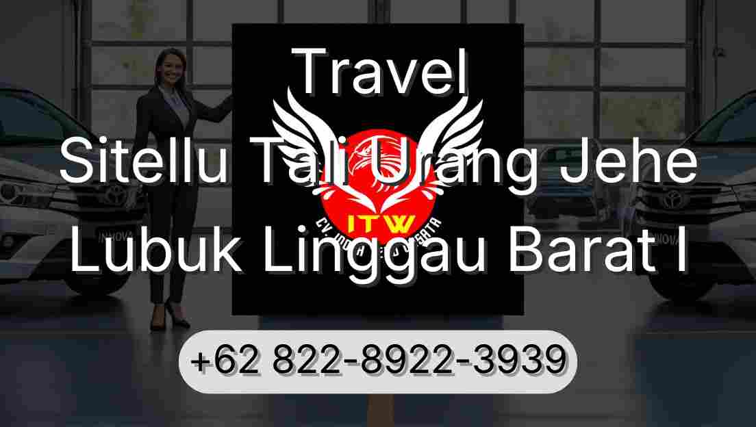 Travel Sitellu Tali Urang Jehe Lubuk Linggau Barat I