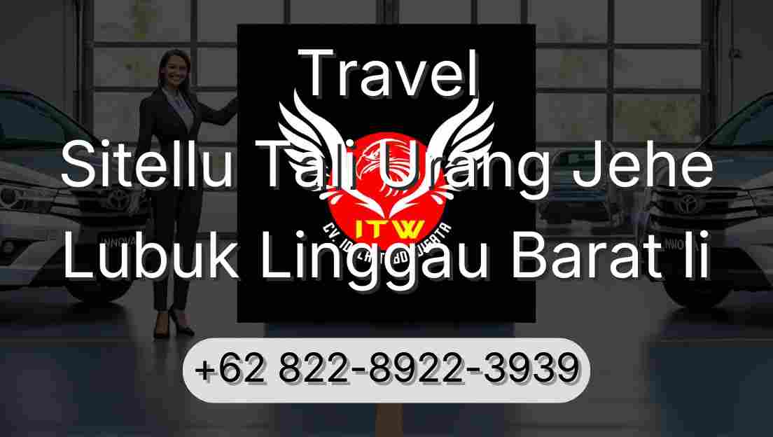 Travel Sitellu Tali Urang Jehe Lubuk Linggau Barat Ii