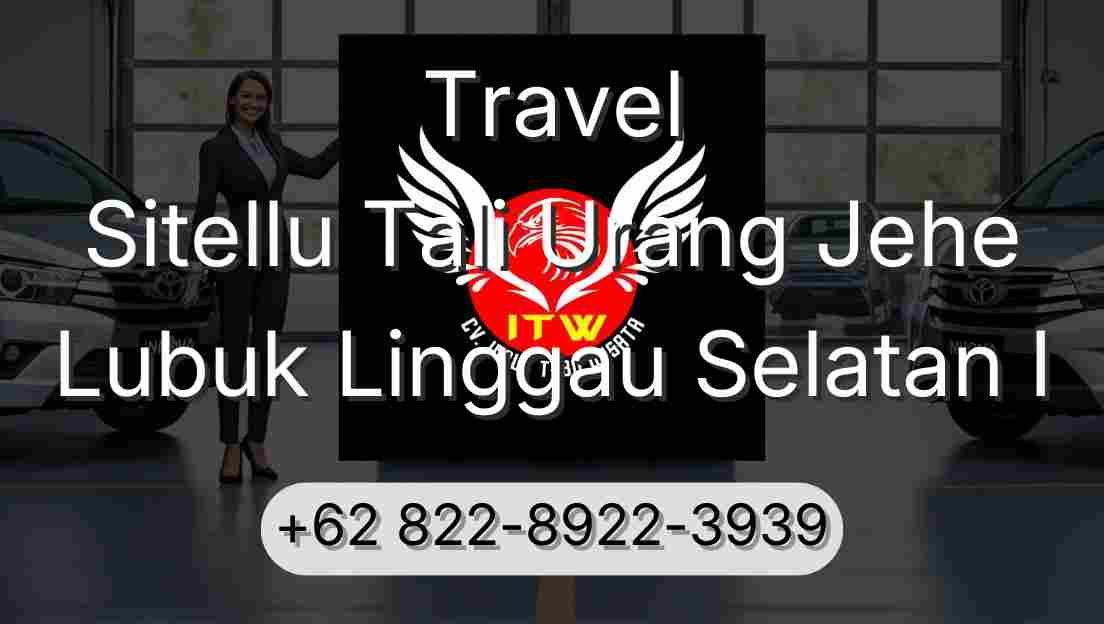 Travel Sitellu Tali Urang Jehe Lubuk Linggau Selatan I