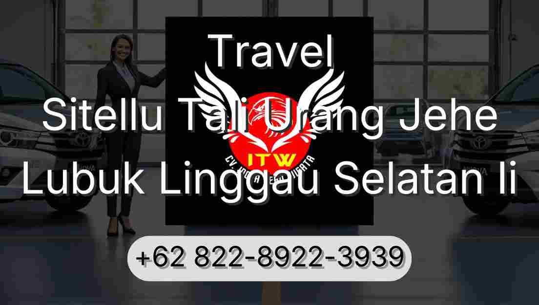 Travel Sitellu Tali Urang Jehe Lubuk Linggau Selatan Ii