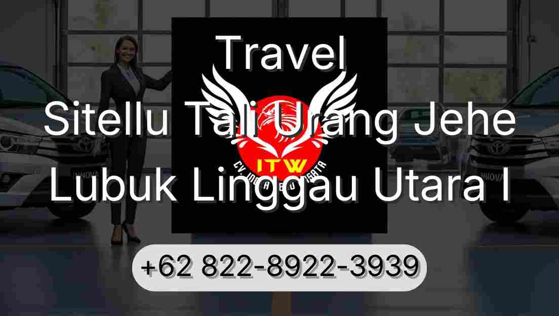 Travel Sitellu Tali Urang Jehe Lubuk Linggau Utara I