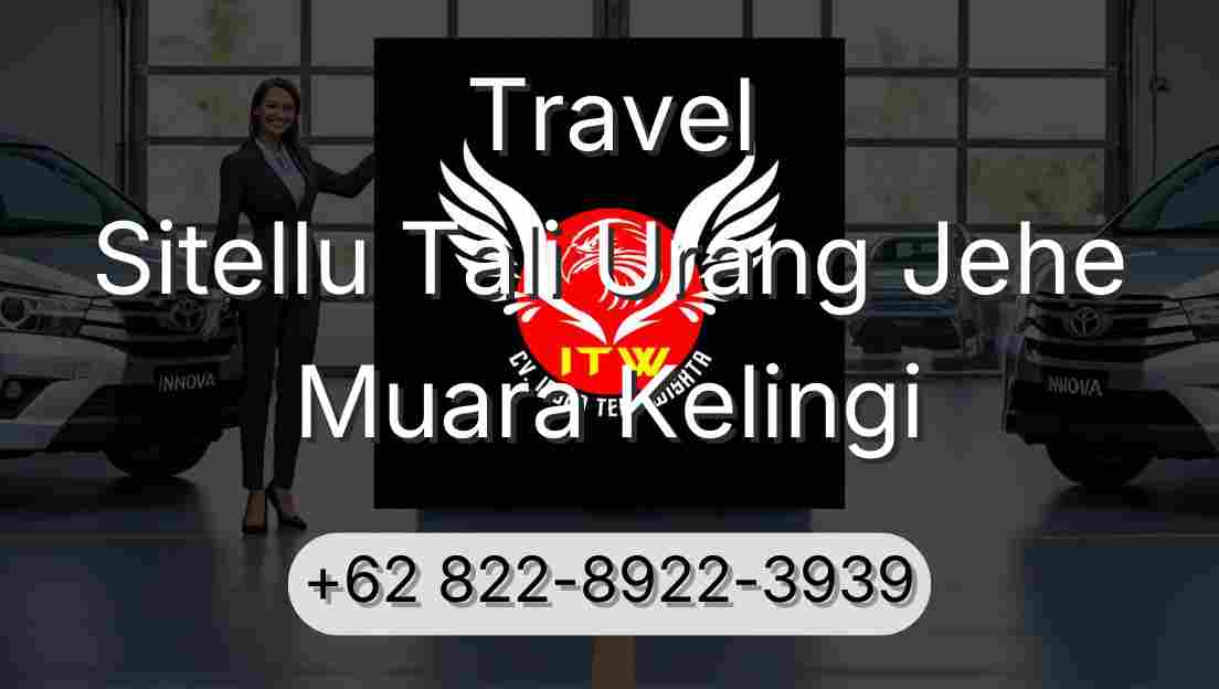 Travel Sitellu Tali Urang Jehe Muara Kelingi