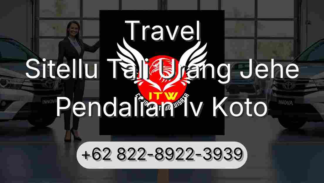 Travel Sitellu Tali Urang Jehe Pendalian Iv Koto