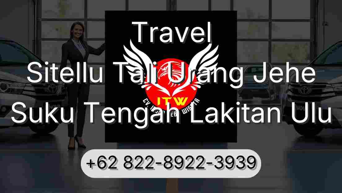 Travel Sitellu Tali Urang Jehe Suku Tengah Lakitan Ulu