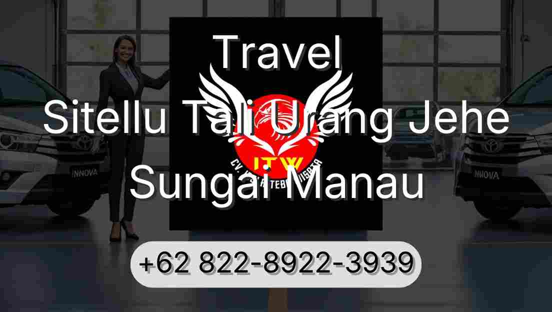 Travel Sitellu Tali Urang Jehe Sungai Manau