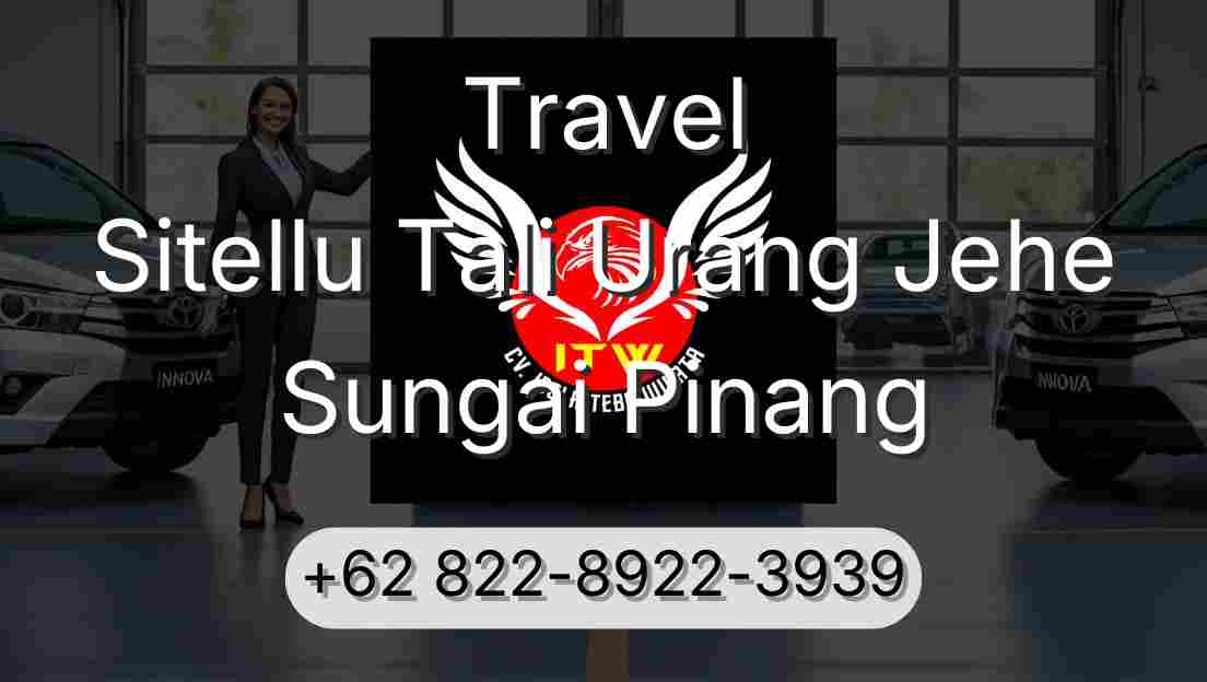 Travel Sitellu Tali Urang Jehe Sungai Pinang
