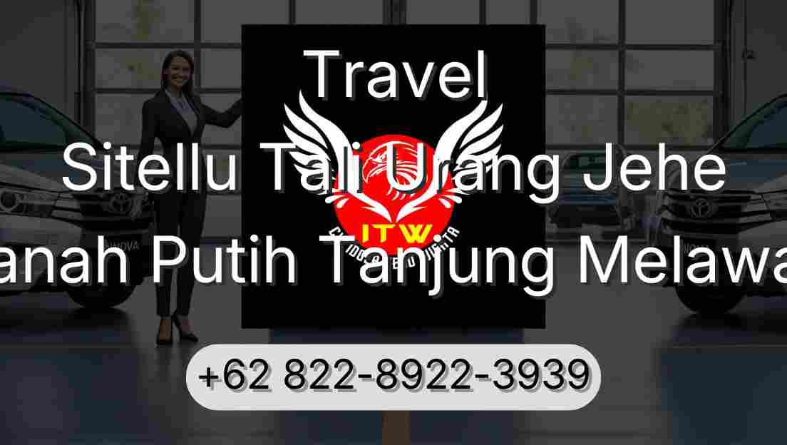 Travel Sitellu Tali Urang Jehe Tanah Putih Tanjung Melawan