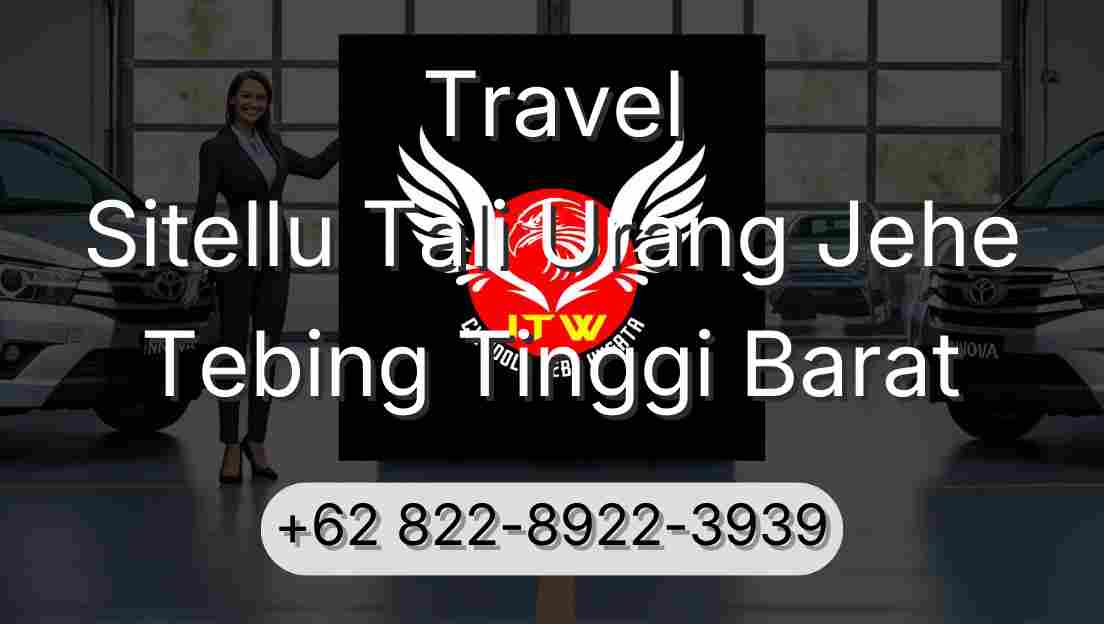 Travel Sitellu Tali Urang Jehe Tebing Tinggi Barat