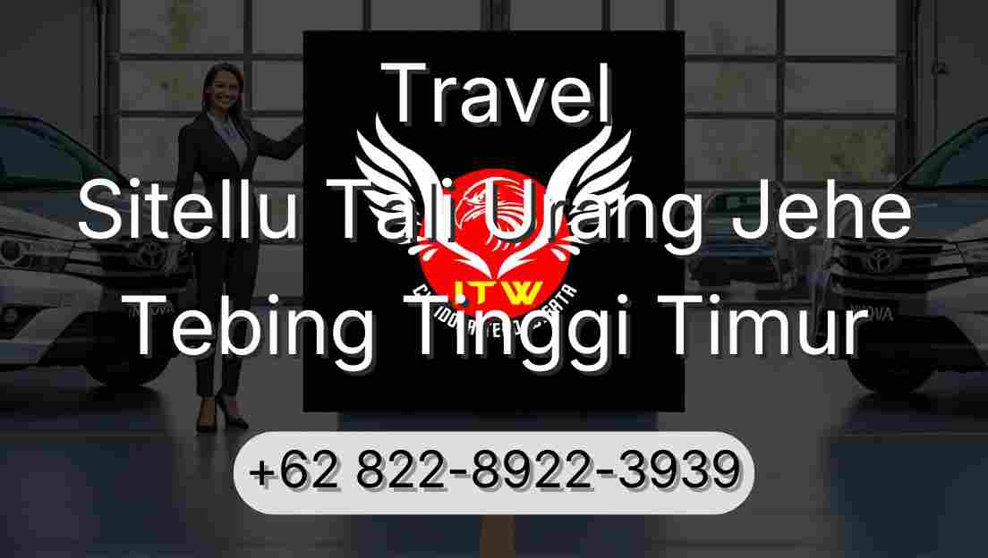 Travel Sitellu Tali Urang Jehe Tebing Tinggi Timur