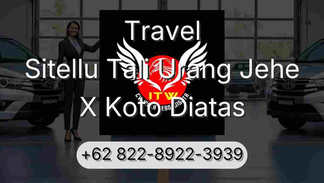 Travel Sitellu Tali Urang Jehe X Koto Diatas
