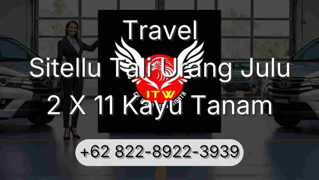 Travel Sitellu Tali Urang Julu 2 X 11 Kayu Tanam