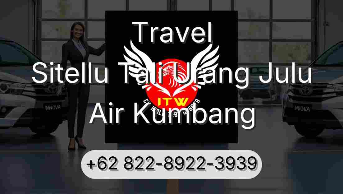 Travel Sitellu Tali Urang Julu Air Kumbang