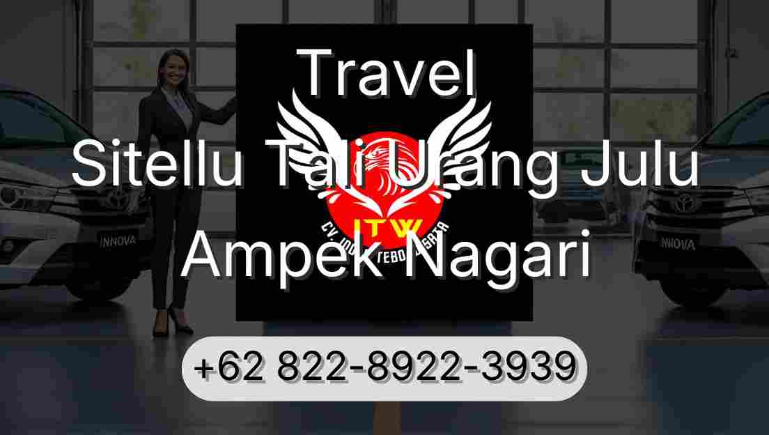 Travel Sitellu Tali Urang Julu Ampek Nagari