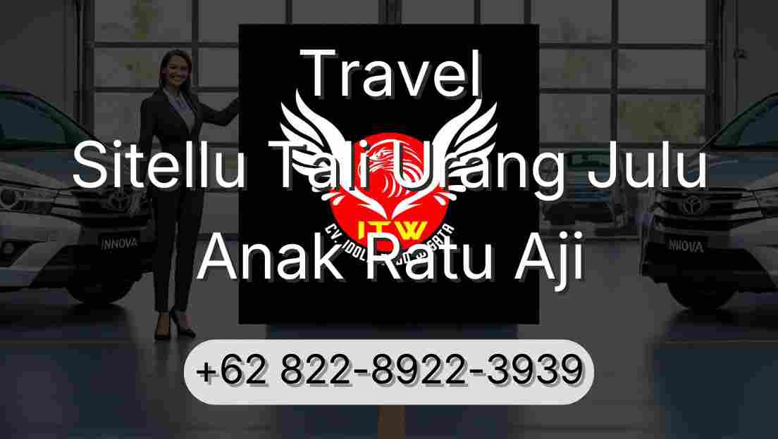 Travel Sitellu Tali Urang Julu Anak Ratu Aji