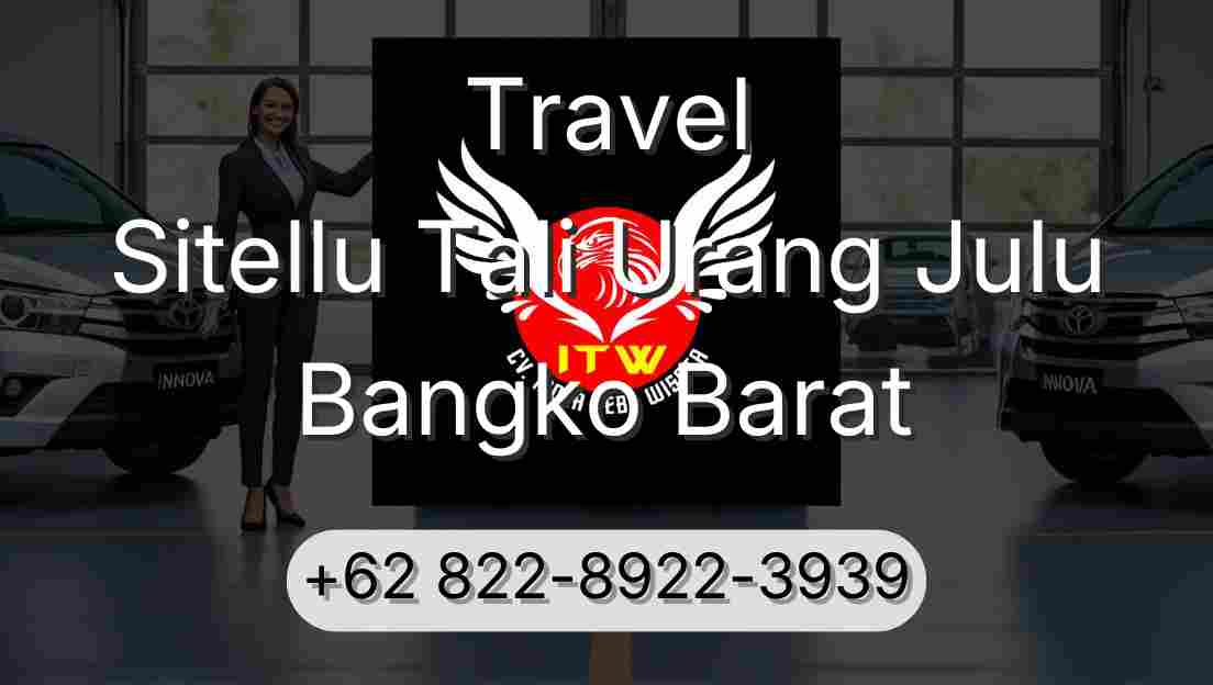 Travel Sitellu Tali Urang Julu Bangko Barat