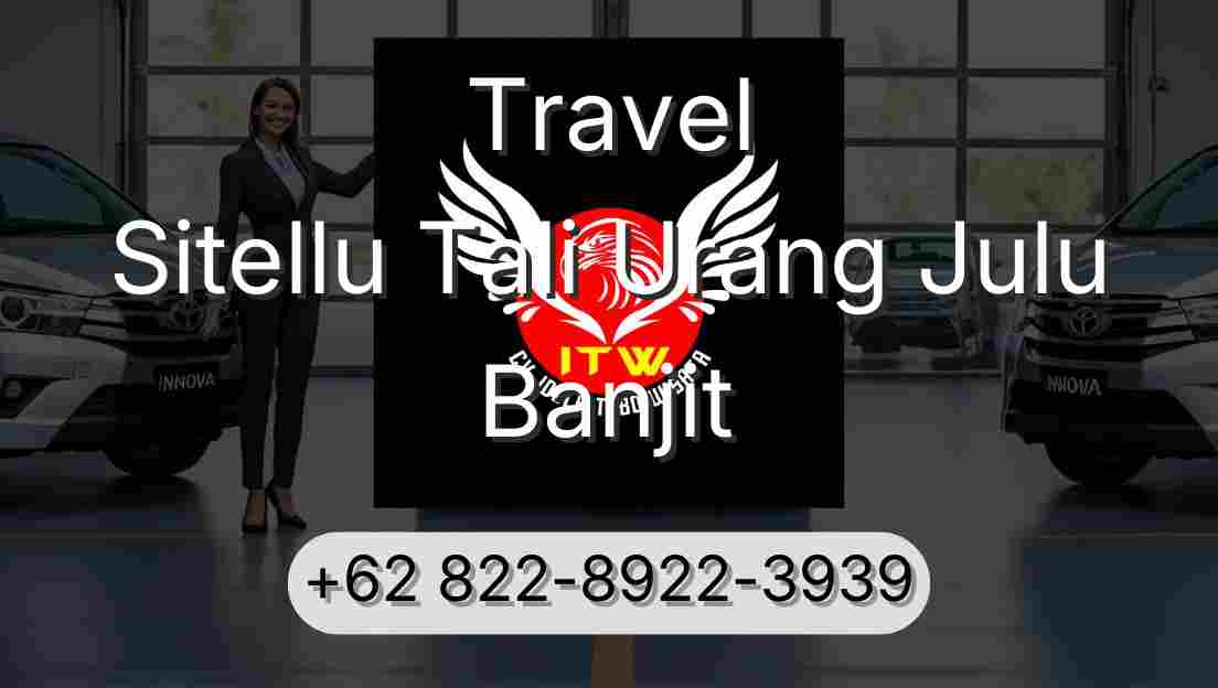 Travel Sitellu Tali Urang Julu Banjit