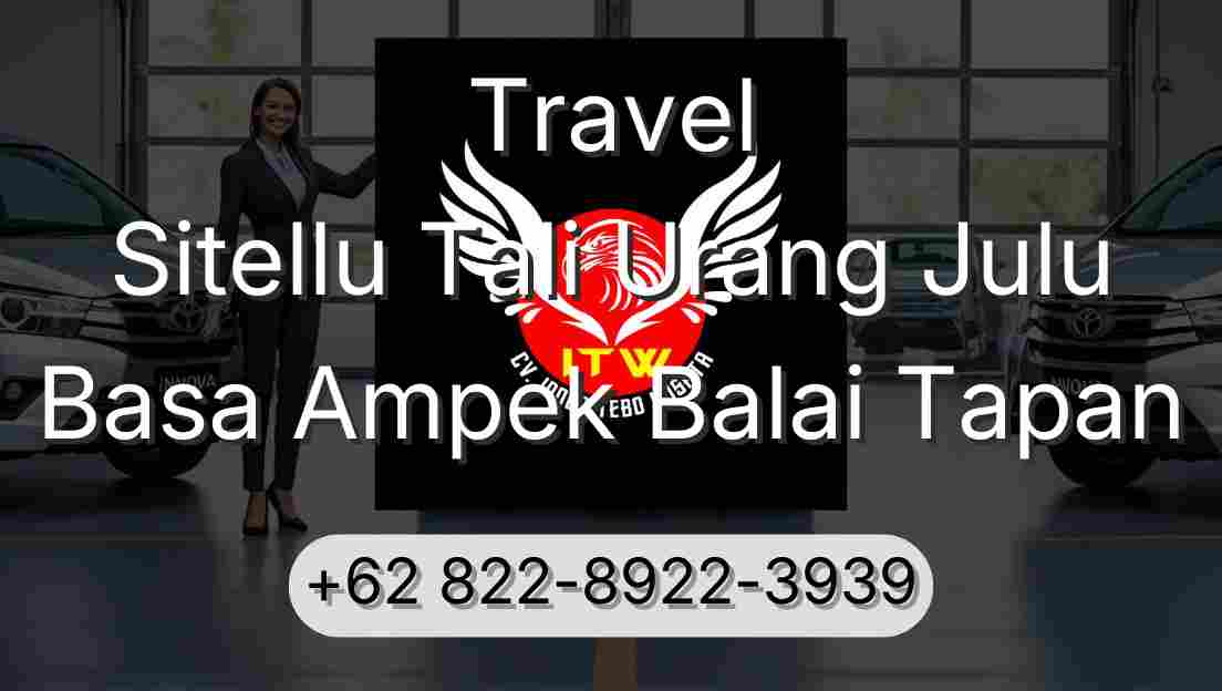 Travel Sitellu Tali Urang Julu Basa Ampek Balai Tapan