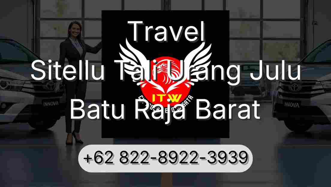 Travel Sitellu Tali Urang Julu Batu Raja Barat