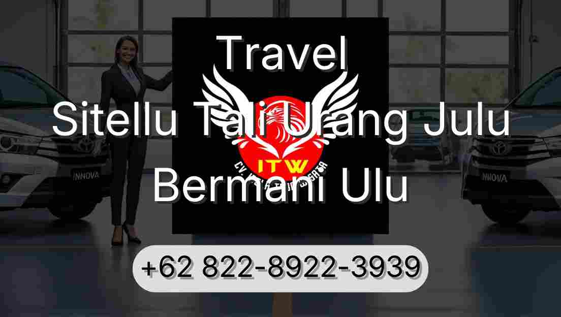 Travel Sitellu Tali Urang Julu Bermani Ulu