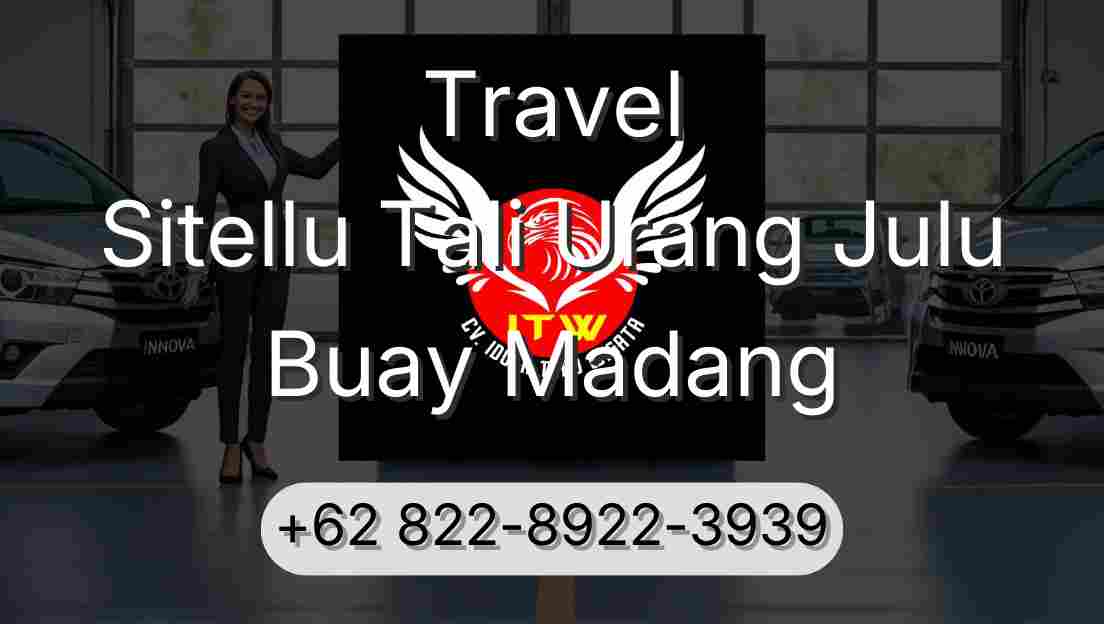 Travel Sitellu Tali Urang Julu Buay Madang
