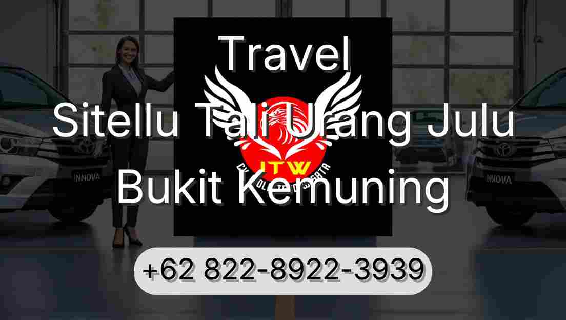Travel Sitellu Tali Urang Julu Bukit Kemuning