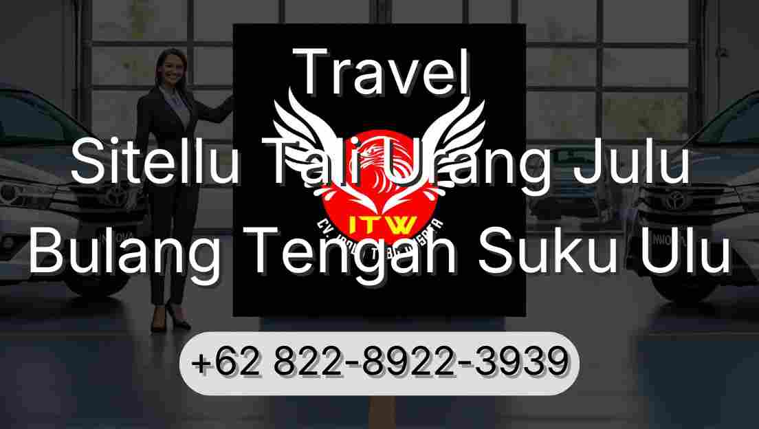 Travel Sitellu Tali Urang Julu Bulang Tengah Suku Ulu
