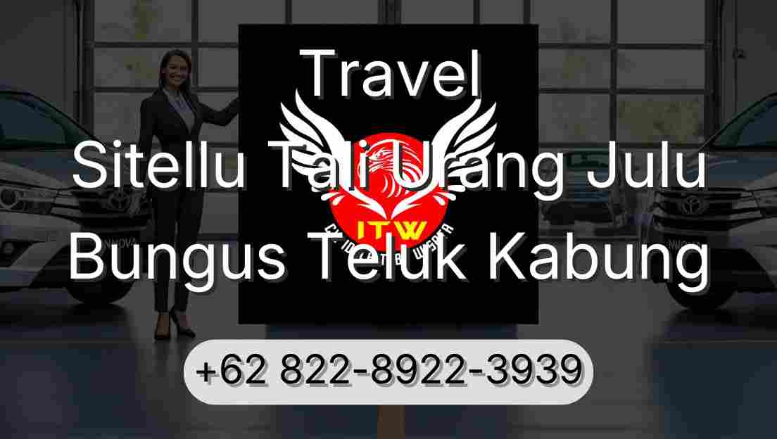 Travel Sitellu Tali Urang Julu Bungus Teluk Kabung
