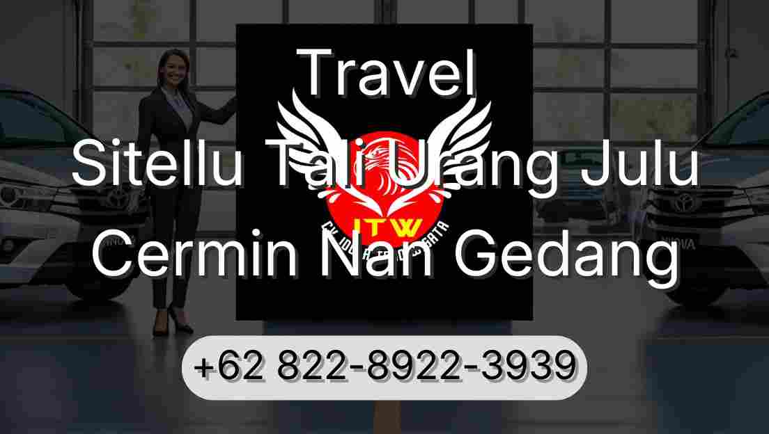 Travel Sitellu Tali Urang Julu Cermin Nan Gedang