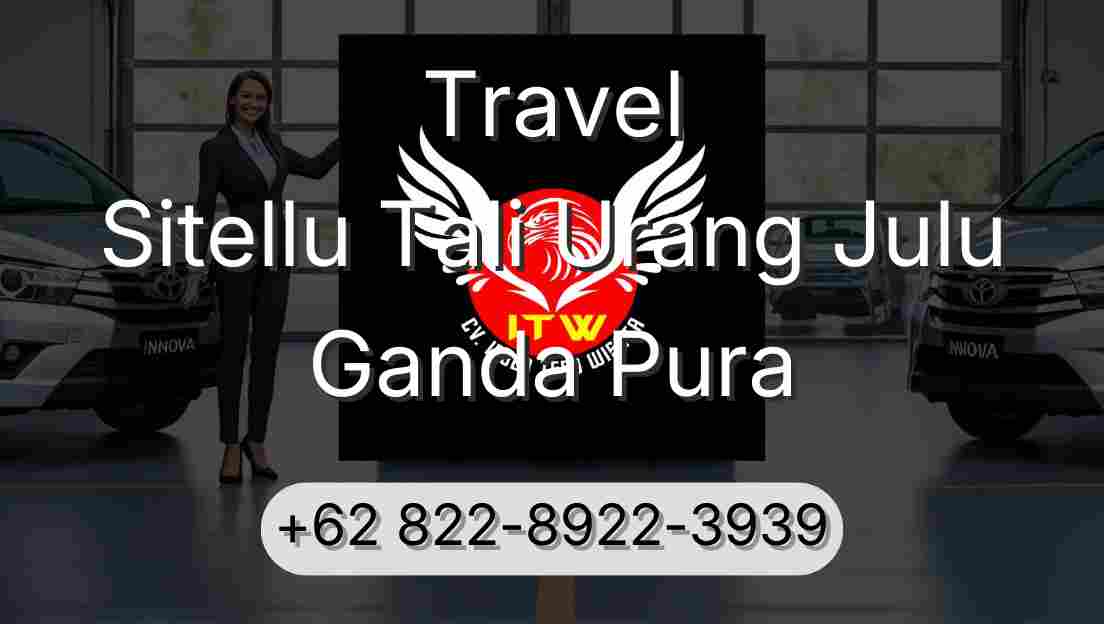 Travel Sitellu Tali Urang Julu Ganda Pura