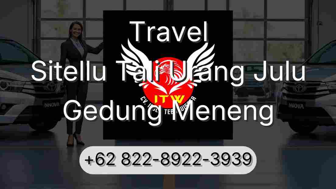 Travel Sitellu Tali Urang Julu Gedung Meneng