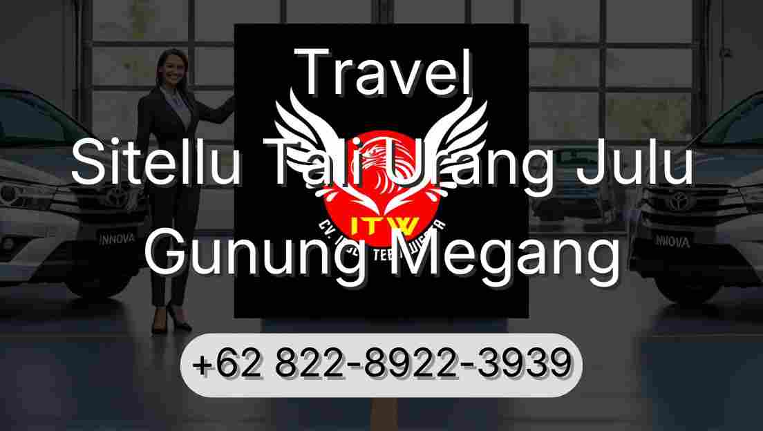 Travel Sitellu Tali Urang Julu Gunung Megang