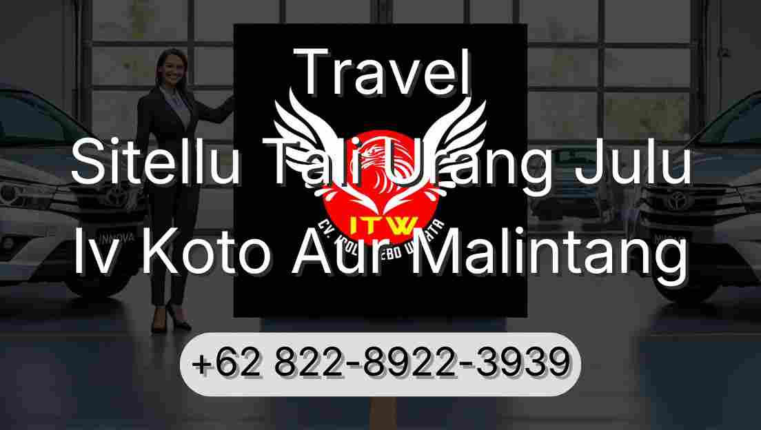 Travel Sitellu Tali Urang Julu Iv Koto Aur Malintang