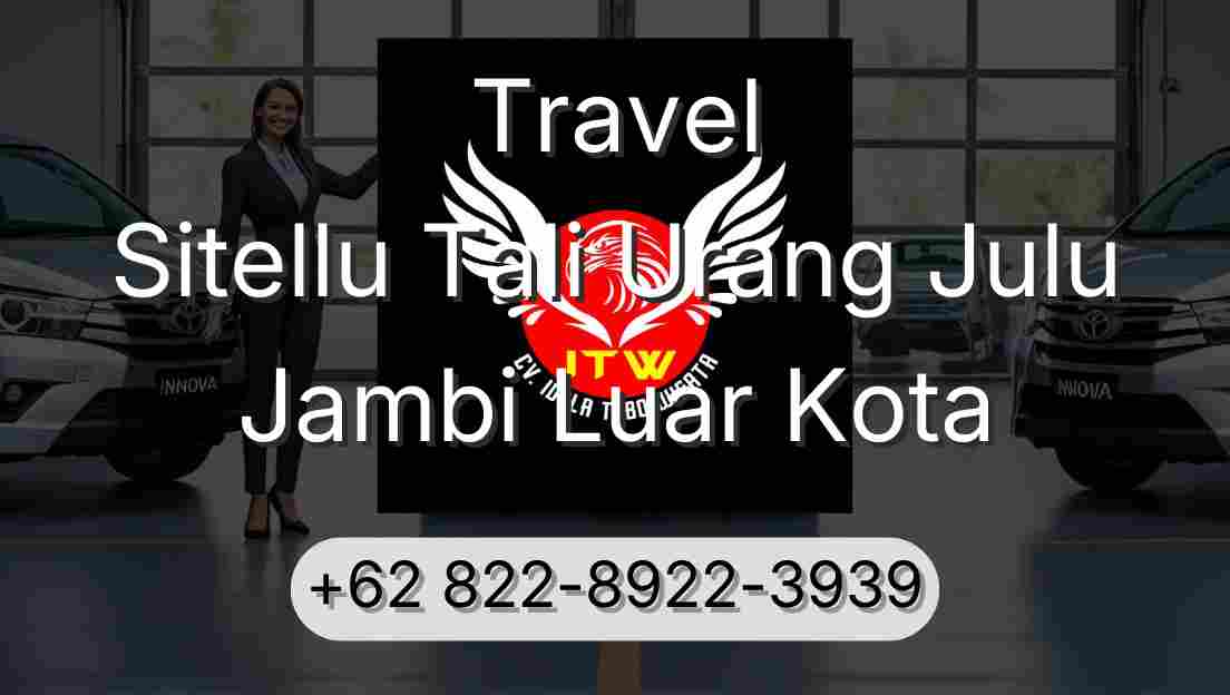Travel Sitellu Tali Urang Julu Jambi Luar Kota