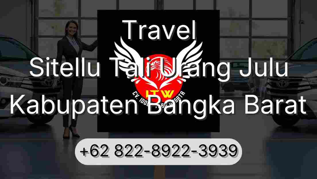 Travel Sitellu Tali Urang Julu Kabupaten Bangka Barat