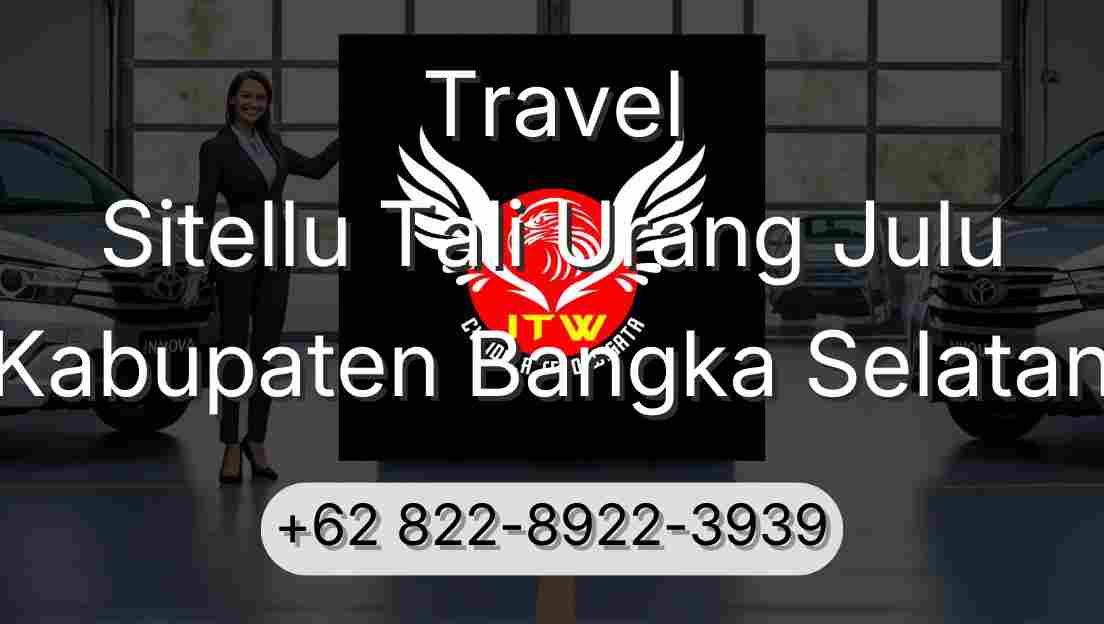 Travel Sitellu Tali Urang Julu Kabupaten Bangka Selatan
