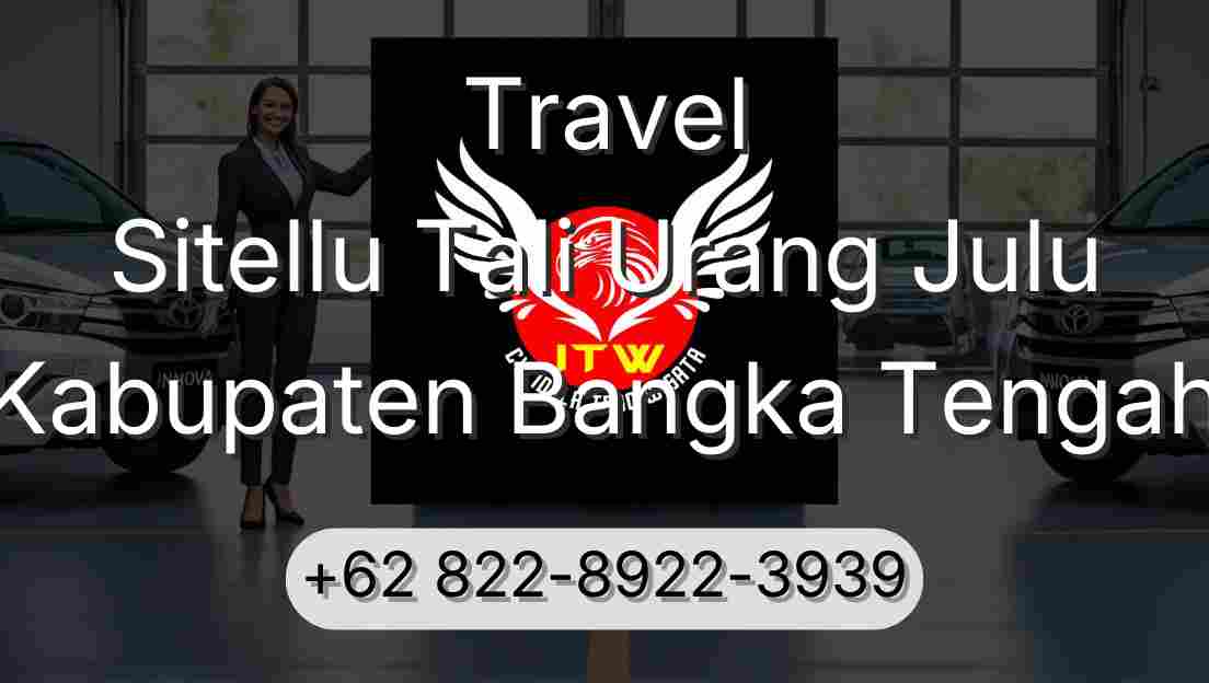 Travel Sitellu Tali Urang Julu Kabupaten Bangka Tengah