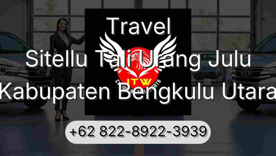 Travel Sitellu Tali Urang Julu Kabupaten Bengkulu Utara