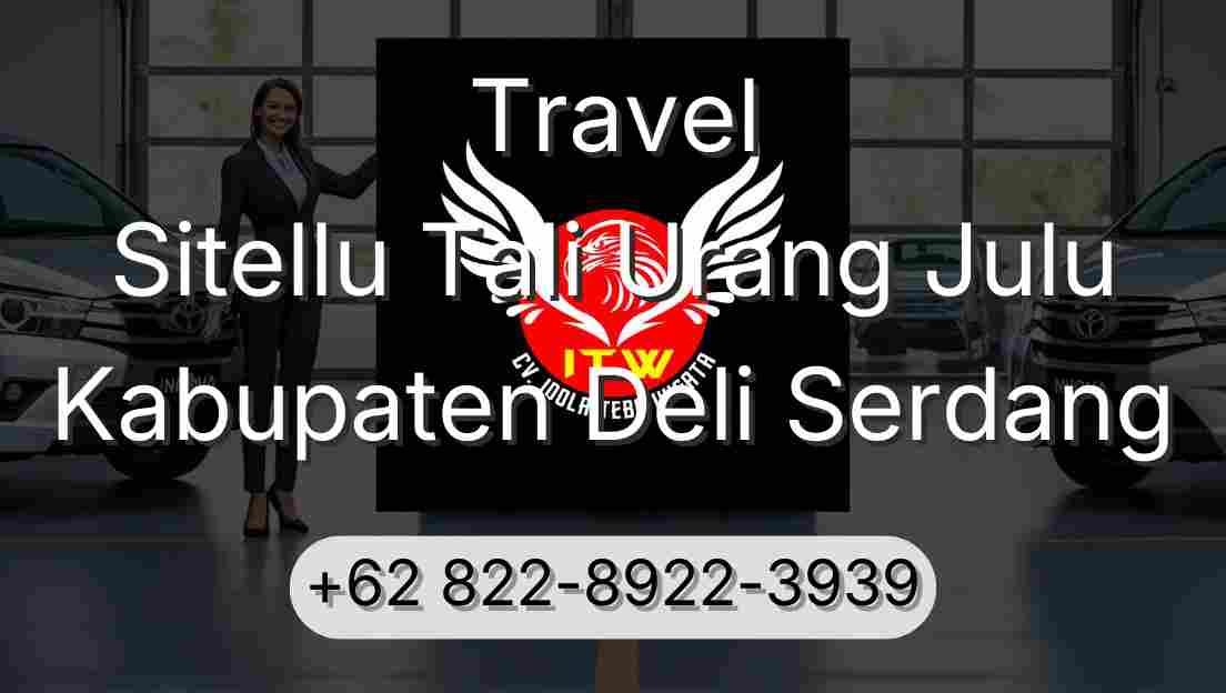 Travel Sitellu Tali Urang Julu Kabupaten Deli Serdang