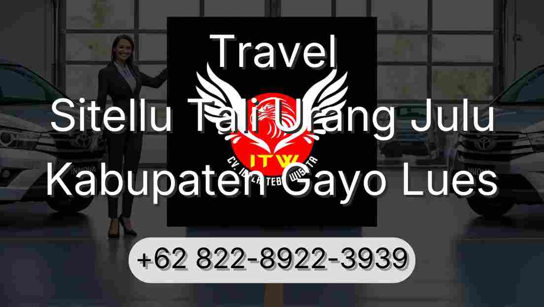 Travel Sitellu Tali Urang Julu Kabupaten Gayo Lues