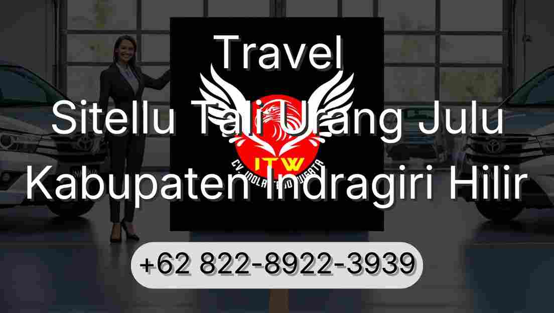 Travel Sitellu Tali Urang Julu Kabupaten Indragiri Hilir