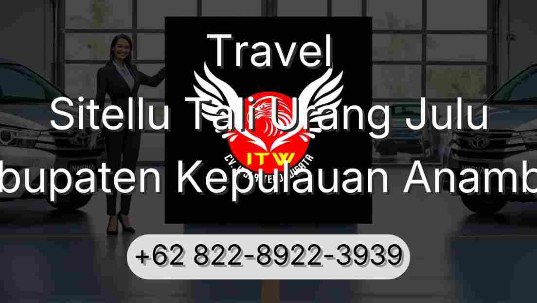 Travel Sitellu Tali Urang Julu Kabupaten Kepulauan Anambas