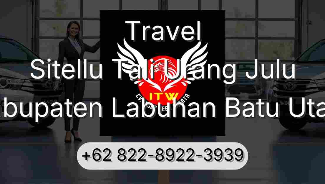 Travel Sitellu Tali Urang Julu Kabupaten Labuhan Batu Utara