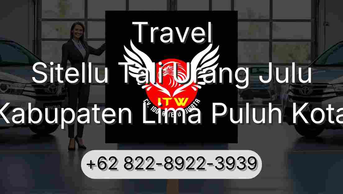 Travel Sitellu Tali Urang Julu Kabupaten Lima Puluh Kota