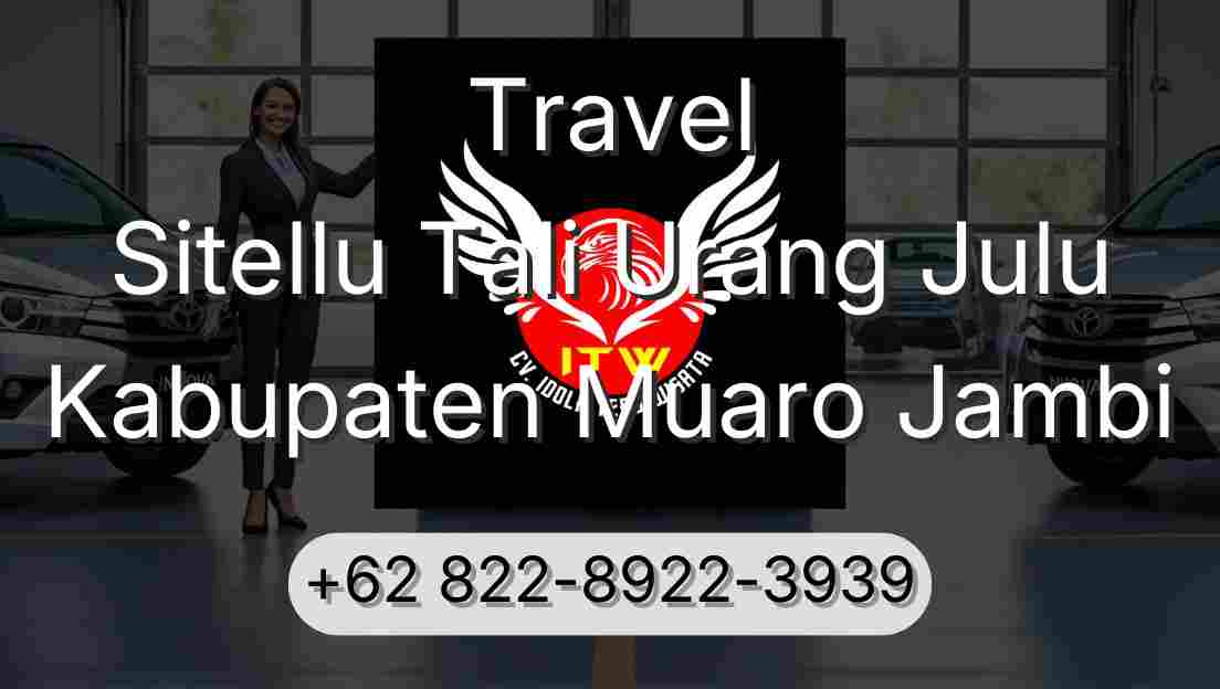 Travel Sitellu Tali Urang Julu Kabupaten Muaro Jambi
