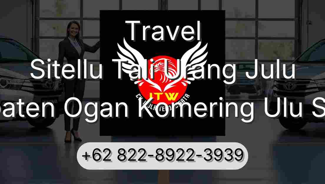 Travel Sitellu Tali Urang Julu Kabupaten Ogan Komering Ulu Selatan