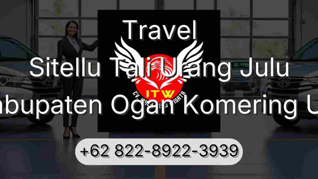 Travel Sitellu Tali Urang Julu Kabupaten Ogan Komering Ulu