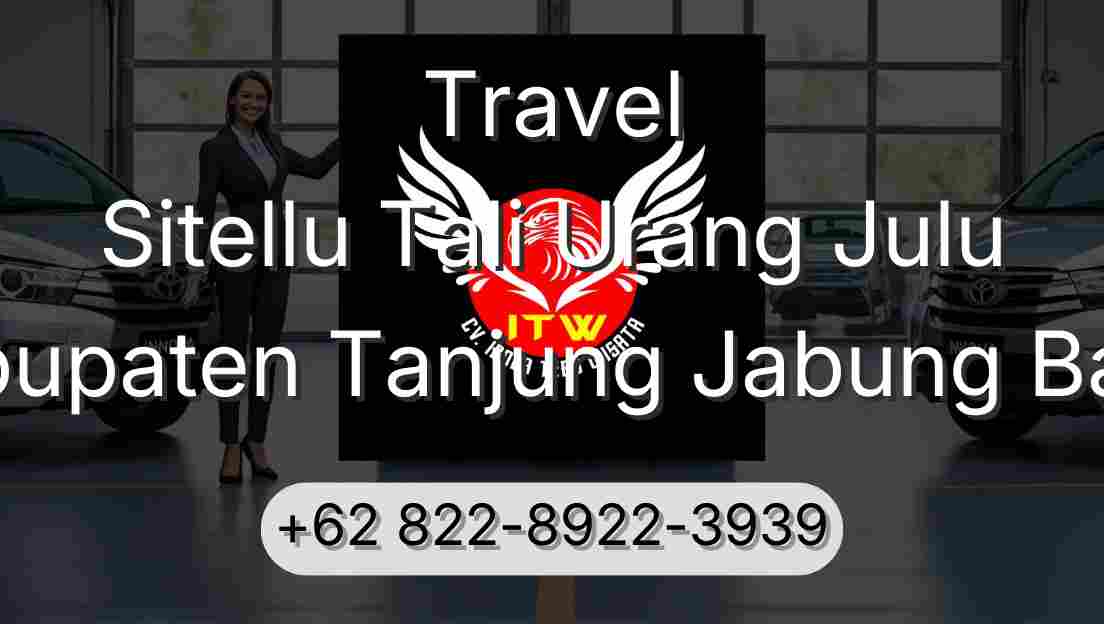 Travel Sitellu Tali Urang Julu Kabupaten Tanjung Jabung Barat