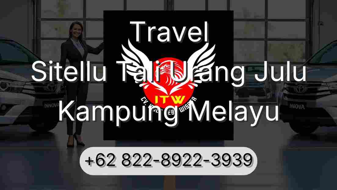 Travel Sitellu Tali Urang Julu Kampung Melayu