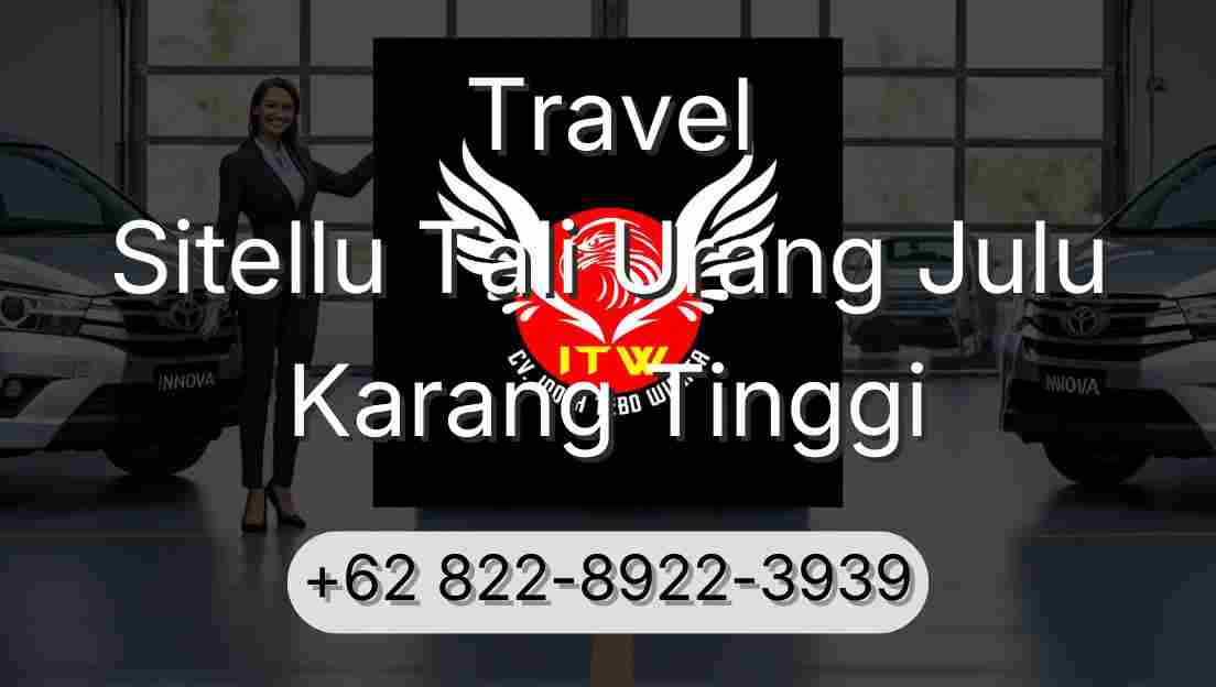 Travel Sitellu Tali Urang Julu Karang Tinggi